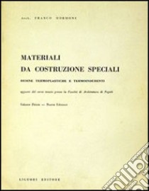 Materiali da costruzioni speciali. Vol. 1 libro di Mormone Franco