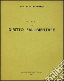 Corso di diritto fallimentare libro di Murano Ugo