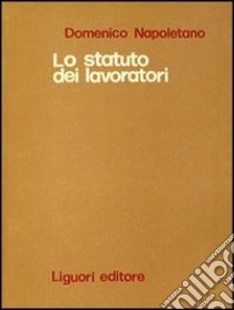 Statuto dei lavoratori e nuovo processo del lavoro. Rassegna di giurisprudenza. Vol. 1: 1971 libro di Napoletano Domenico