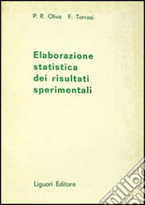 Elaborazione statistica dei risultati sperimentali libro di Oliva P. R.; Terrasi F.