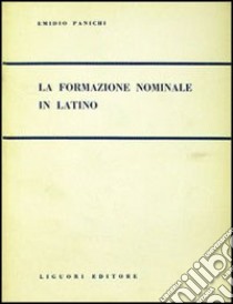 La formazione nominale del latino libro di Panichi Emidio