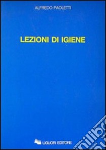 Lezioni di igiene libro di Paoletti Alfredo