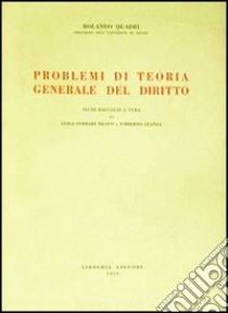 Problemi di teoria generale del diritto libro di Quadri Rolando