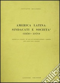 America latina: sindacati e società libro di Ricciardi Giovanni