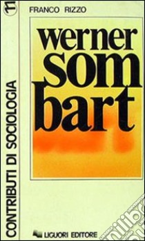 Werner Sombart libro di Rizzo Franco