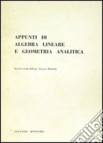 Appunti di algebra lineare e geometria analitica libro di Romano Giovanni