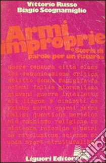 Armi improprie libro di Russo Vittorio - Scognamiglio Biagio