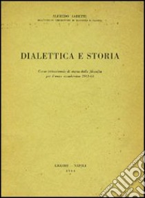 Dialettica e storia libro di Sabetti Alfredo