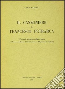 Il Canzoniere di Francesco Petrarca libro di Salinari Carlo