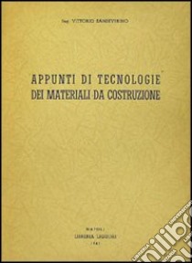 Appunti di tecnologia dei materiali da costruzione libro di Sanseverino Vittorio