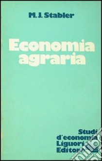 Economia agraria libro di Stabler M. J.