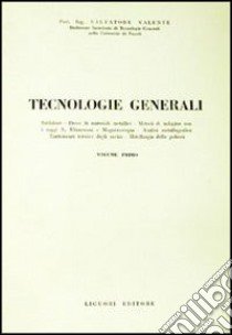 Tecnologie generali. Vol. 1 libro di Valente Salvatore