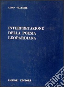 Cultura e poesia in Leopardi libro di Vallone Aldo