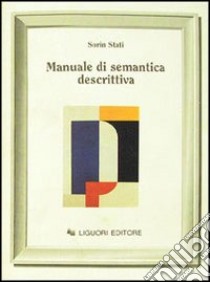 Manuale di semantica descrittiva libro di Stati Sorin