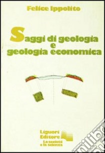 Saggi di geologia e geologia economica libro di Ippolito Felice