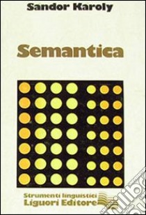 Semantica libro di Karoly Sandor