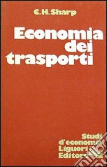 Economia dei trasporti libro di Sharp C. H.