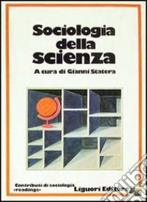 Sociologia della scienza libro di Statera Gianni