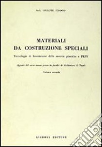 Materiali da costruzioni speciali. Vol. 2 libro di Striano Giuseppe