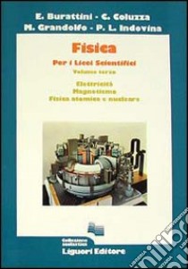 Fisica. Per il Liceo scientifico. Vol. 3 libro di Burattini Emilio