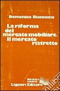 La riforma del mercato mobiliare. Il mercato ristretto libro di Buonomo Domenico