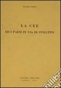 La CEE ed i paesi in via di sviluppo libro di Paternò Riccardo