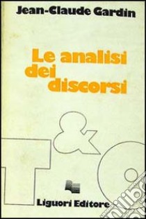 Le analisi dei discorsi libro di Gardin Jean-Claude