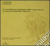 Un modello per lo sviluppo delle zone interne in relazione all'effetto sismico libro di D'Ambrosio Raffaele; Iannaccone G.; Piemontese Luigi