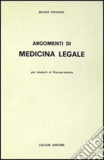 Argomenti di medicina legale libro di Pannain Bruno