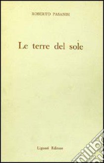 Terre del sole libro di Pasanisi A.