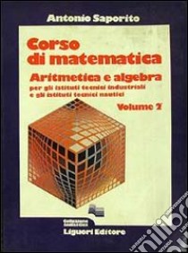 Corso di matematica. Per gli Ist. Tecnici industriali e nautici. Vol. 2 libro di Saporito Antonio