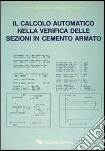 Il calcolo automatico nella verifica delle sezioni di cemento armato libro di Franciosi Vincenzo; Franciosi Claudio