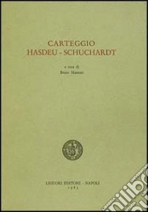 Carteggio Hasdeu-Schuchardt libro di Mazzoni Bruno