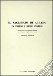 Il sacrificio di Abramo in antico e medio inglese libro di Mirarchi Giovanni