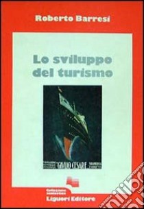 Lo sviluppo del turismo libro di Barresi Roberto