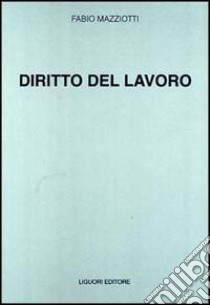 Diritto del lavoro libro di Mazziotti Fabio