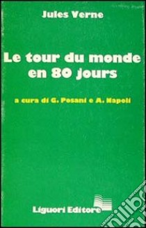 Le tour du monde en 80 jours libro di Verne Jules