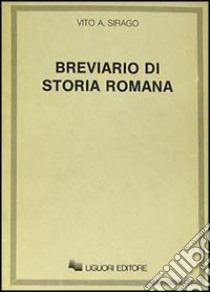 Breviario di storia romana libro di Sirago Vito A.