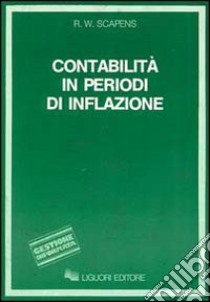 Contabilità in periodi di inflazione libro di Scapens Robert W.