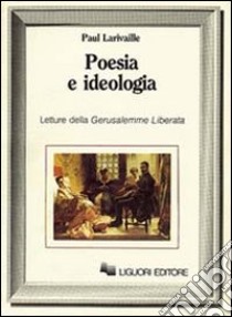 Poesia e ideologia libro di Larivaille Paul