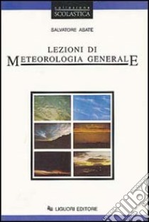 Lezioni di meteorologia generale libro di Abate Salvatore