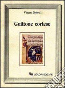 Guittone cortese libro di Moleta Vincent