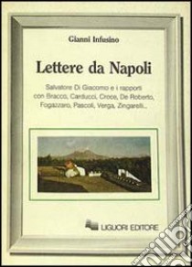 Lettere da Napoli libro di Infusino Gianni