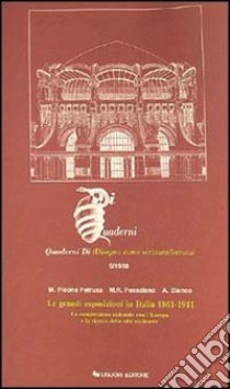 Le grandi esposizioni in Italia (1861-1911) libro di Picone Petrusa Mariantonietta; Pessolano M. Raffaella; Bianco A.