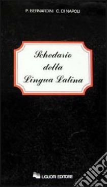 Schedario della lingua latina. Con raccoglitore (2) (2) libro di Bernardini Paola - Di Napoli Carolina