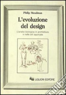 L'evoluzione del design libro di Steadman Philip