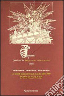 Le grandi esposizioni nel mondo (1851-1900) libro di Baculo Giusti Adriana; Gallo Stefano; Mangone Mario