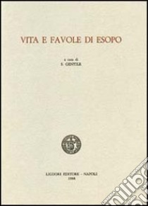 Vita e favole di Esopo libro di Gentile S. (cur.)