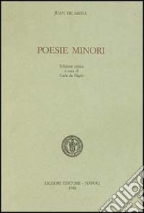 Poesie minori libro di De Mena Juan; De Nigris C. (cur.)