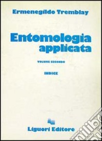 Entomologia applicata (2). Indice libro di Tremblay Ermenegildo